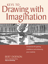 Keys to Drawing with Imagination (eBook): Strategies and Excercises for Gaining Confidence and Enhancing your Creativity